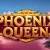 Phoenix Queen